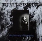 Mental Destruction - The Intensity of Darkness