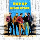 Mitch Ryder & The Detroit Wheels - Rev Up: The Best of Mitch Ryder and the Detroit Wheels