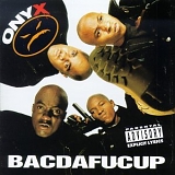 Onyx - Bacdafucup