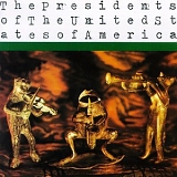 The Presidents of the United States of America - The Presidents of the United States of America