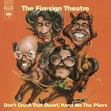 Firesign Theatre, The - Don't Crush That Dwarf, Hand Me The Pliers