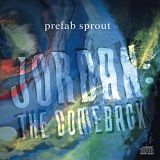 Prefab Sprout - Jordan: The Comeback