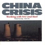 China Crisis - Working With Fire and Steel (1983)