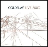 Coldplay - Live 2003