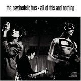 Psychedelic Furs - All Of This And Nothing