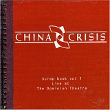 China Crisis - Scrap Book, Vol. 1 - Live at the Dominion Theatre