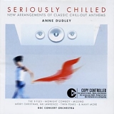 Dudley, Anne - Seriously Chilled