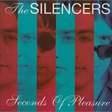 The Silencers - Seconds Of Pleasure