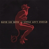 David Lee Roth - A Little Ain't Enough