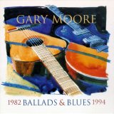 Gary Moore - Ballads & Blues, 1982-1994