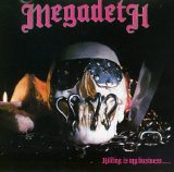 Megadeth - Killing Is My Business...And Business Is Good!