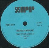 Reincarnate - Take It Or Leave It 7''