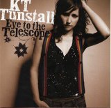 K.T. Tunstall - Eye to the Telescope