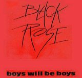 Black Rose - Boys Will Be Boys