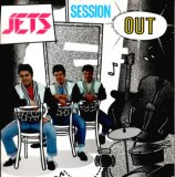 Jets - Session Out