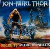 Thor - Recruits - Wild In the Streets