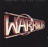 Warrior (us) - Fighting For The Earth