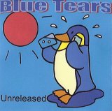 Blue Tears - 2nd Unreleased Album