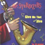 Stargazers - Give Me That Jive