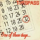 Trespass - One Of These Days 7''