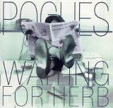 The Pogues - Waiting for Herb