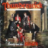 Thunderstick - Beauty And The Beasts