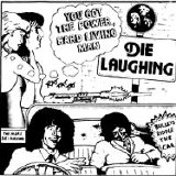Die Laughing - You Got The Power 7''