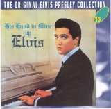 Elvis Presley - His Hand In Mine