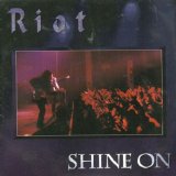 Riot - Shine On