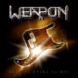 Weapon - Set The Stage Alight