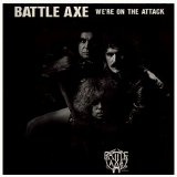 Battle Axe (usa) - We're On The Attack