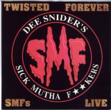 Dee Sniders S.M.F's - Twisted Forever