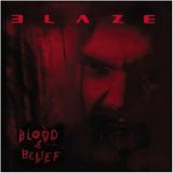 Blaze - Blood & Belief