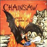 Chainsaw - Hell's Burnin' Up