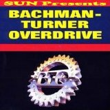 Bachman Turner Overdrive - Sun Presents