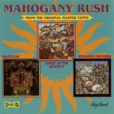 Mahogany Rush - Child of the Novelty/Maxoom/Strange Universe