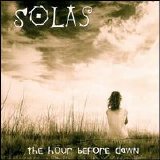 Solas - The Hour Before Dawn