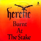 Heretic - Burnt At The Stake 12''