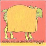 Andrew Bird - The Mysterious Production Of Eggs