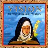 Emily Van Evera & Sister Germaine Fritz, OSB - Vision - The Music Of Hildegard Von Bingen