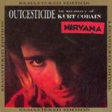 Nirvana - Outcesticide I: In Memory Of Kurt Cobain