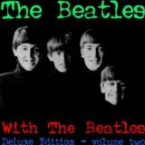 Beatles > Beatles - With The Beatles (Deluxe Edition) Vol. 2