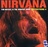 Nirvana - Outcesticide II: The needle and the damage done