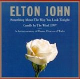 John, Elton - Something About The Way You Look Tonight (Single)