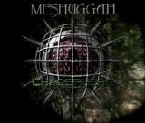 Meshuggah - Chaosphere