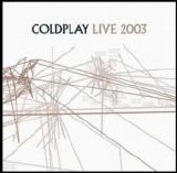 Coldplay - Live 2003