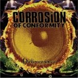 Corrosion of Conformity - Deliverance