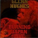 Glenn Hughes - Burning Japan Live