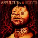 Sepultura - Roots