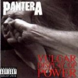 Pantera - Vulgar Display of Power